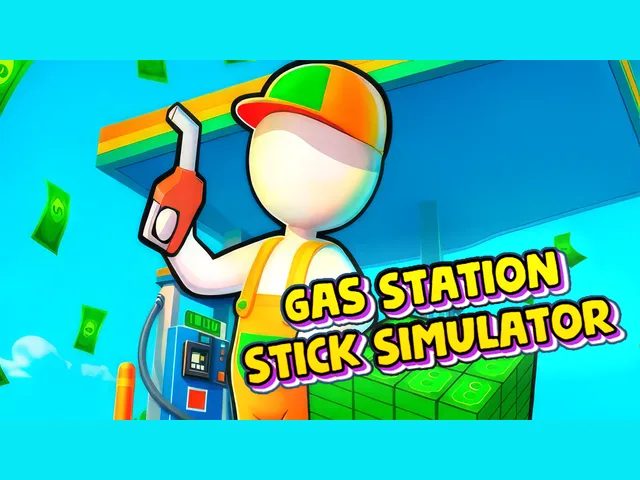 Gas Station - Stick Simulator