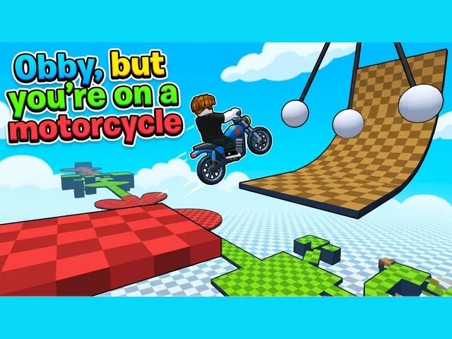 Obby, but you're on a motorcycle