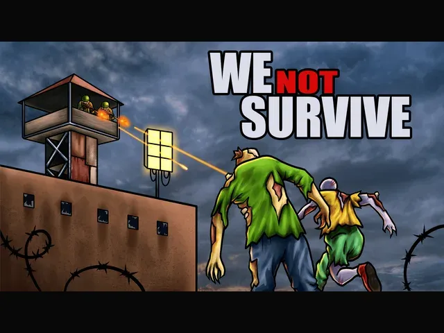We not survive