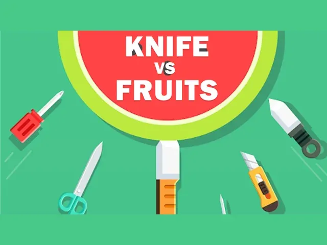 Knife vs Fruits