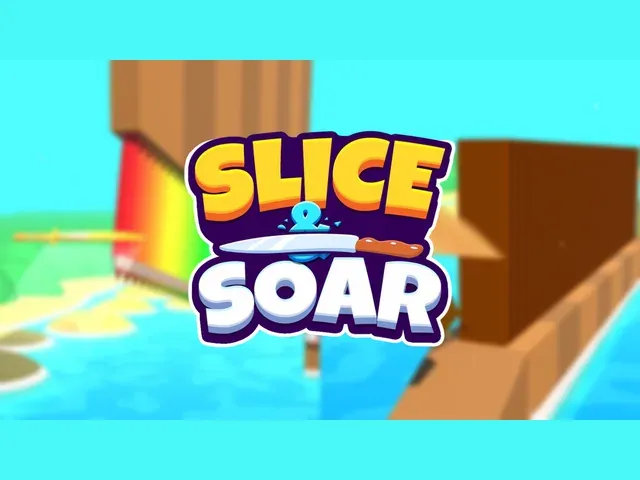 Slice & Soar